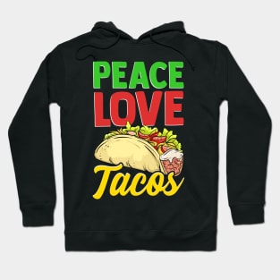 Cute & Funny Peace Love Tacos Pacifist Food Hoodie